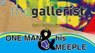 One Man and His Meeple plays The Gallerist - solo boardgame playthrough - Master Gallerist win!