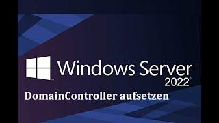 Windows Server 2022: Einrichtung und Konfiguration eines Domain Controllers (Tutorial)