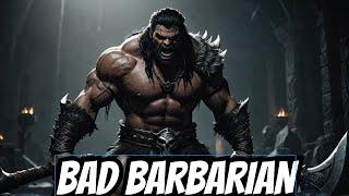 I'M A BAD BARBARIAN IN DARK AND DARKER