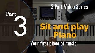 Learn Piano For Beginners: Both hands together - Sit and play piano in 7 days [PART 3]