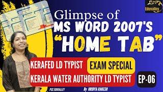 MS WORD 2007 HOME TAB ഒറ്റനോട്ടത്തിൽ  KERAFED LD TYPIST| KWA  LD TYPIST|Exam Focus|Ep-06