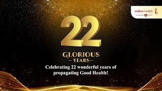 Indus Health Plus turns 22!