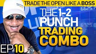 Trade The Open Like A Boss! Part 10