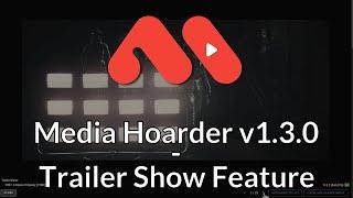 Media Hoarder v1.3.0 - Trailer Show Feature