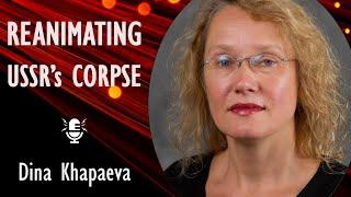 Professor Dina Khapaeva - Reanimating the Corpse and Mythology of the Soviet Empire  in 21st Century