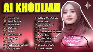 SHOLAWAT PENYEJUK HATI FULL ALBUM AI KHODIJAH | SHOLAWAT MERDU TERBARU 2024