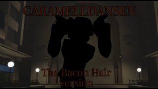 CARAMELLDANSEN | The Bacon Hair MV