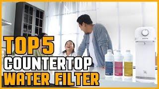 Countertop Water Filters: Best Countertop Water Filter 2024(Buying Guide)