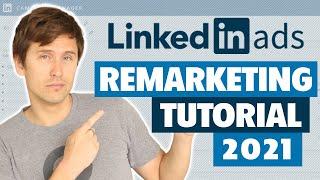 How to Create a LinkedIn Ads Remarketing Campaign (Step-by-Step Tutorial)