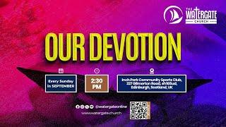 The Watergate Church Uk | 7 Our Devotion- Q&A | 29th Sept 2024 | Ebi Ashidi