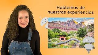 Hablemos de nuestras experiencias - Spanish 3 for Teens!