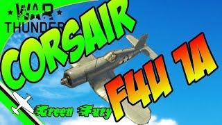 CORSAIR - F4U 1a - WAR THUNDER HOW TO GET BETTER (7 KILLS)