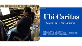 Ubi Caritas by Alejandro D. Consolacion II / Stella Orientis Choir - Manila Cathedral Philippines