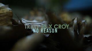 Trilly Es x Croy - No Reason ( Music Video @blaccoutproductions )