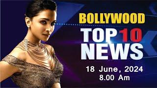 Bollywood News Today  | deepika padukone | Avneet Kaur | Aamir Khan | Salman | 18 June 2024 | 8 PM