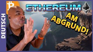 ETHEREUM AM ABGRUND!!!!