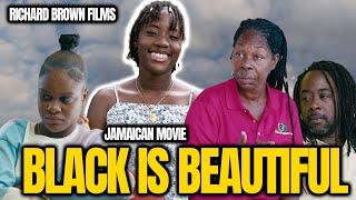 BLACK IS BEAUTIFUL NEW JAMAICAN MOVIE  2024