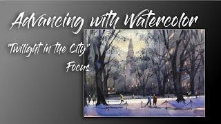 Advancing with Watercolor - Twilight in the City