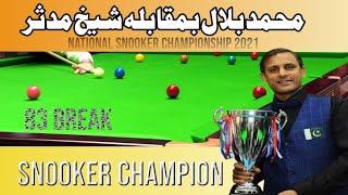 SNOOKER NATIONAL CHAMPIONSHIP 2021 / MUHAMMAD BILAL VS SHAIKH MUDASSIR