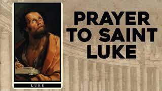 Prayer to St. Luke