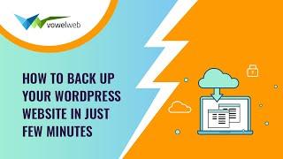 How to Back up your WordPress Website in just few minutes