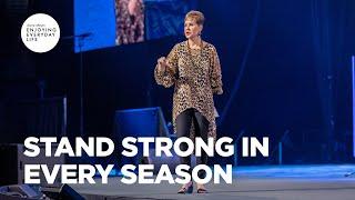 Stand Strong in Every Season | Enjoying Everyday Life | Joyce Meyer