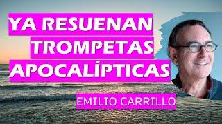  YA RESUENAN TROMPETAS APOCALIPTICAS  Emilio Carrillo