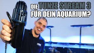 Die TUNZE STREAM 3 für dein Aquarium? - Ja oder Nein?