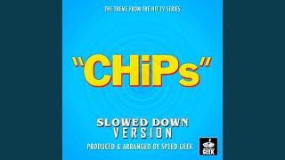 CHiPs Main Theme (From "CHiPs") (Slowed Down Version)