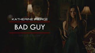 ● bad guy | Katherine Pierce