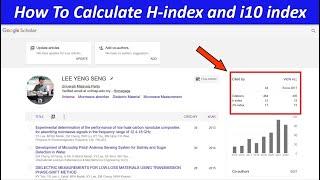 How To Calculate H index and i10 index in Google Scholar