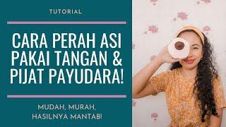 Cara Mudah Mengeluarkan ASI Dengan Tangan & Cara Pijat Payudara!