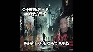 Shakes - P Feat Grafh - What Goes Around