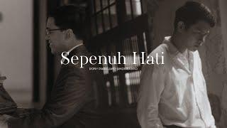 Rony Parulian, Andi Rianto – Sepenuh Hati (Official Music Video)