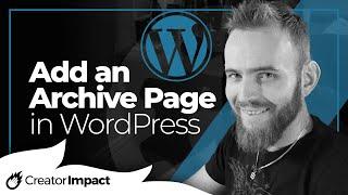 How to create a WordPress Archive Page (Completely Custom Post Archive Page)