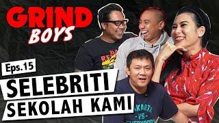 Grind Boys Eps. 15 - Selebriti Sekolah Kami