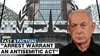 Fast And Factual LIVE: ICC Issues Arrest Warrant Against Netanyahu, World Leaders React