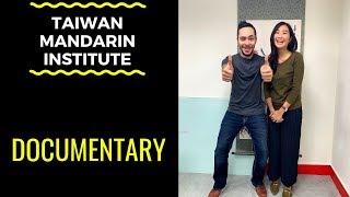 Attending Taiwan Mandarin Institute [ Documentary ]