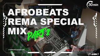 REMA HITS PART 2 | AFROBEATS MIX 2023 ( TS-EDITION)