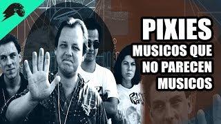 Pixies - La Definicion de Una Banda de Culto