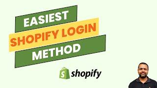 Easiest Shopify Login method