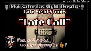 ️BBC Saturday Night Theatre️"Late Call"  Radio Drama️