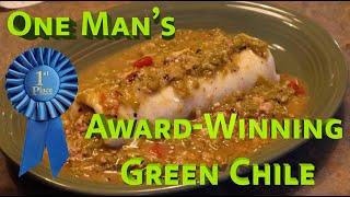 One Man's Award Winning Green Chile   4K