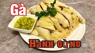 Gà hành gừng | Cách làm món gà hành gừng HongKong | Ginger and scallion Cold chicken