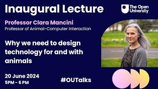 The Open University Inaugural Lecture - Professor Clara Mancini