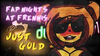 FAP NIGHTS AT FRENNIS "Just Gold" ANIMATION (16+)  ParodyFNAF
