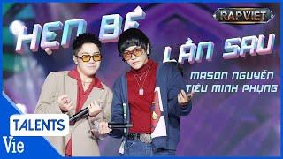 TIÊU MINH PHỤNG - Mason Nguyễn càn quét sân khấu với HẸN BÉ LẦN SAU | Rap Việt Live Stage