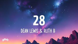Dean Lewis & Ruth B - 28 (Lyrics)