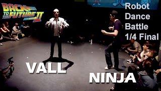 VALL vs. NINJA | Robot Dance Battle 1/4 Final | Back to the Future 2015