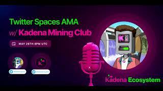 #Kadena mining and MORE! - Kadena Mining Club AMA